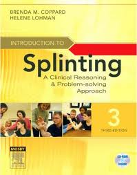 Introduction to Splinting : A Clinical Reasoning and Problem-Solving Approach, 3e  
