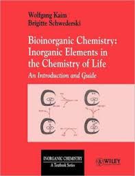 Bioinorganic Chemistry : Inorganic Elements in the Chemistry of Life  