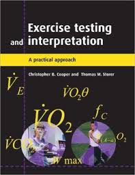 Exercise Testing and Interpretation : A Practical Approach  