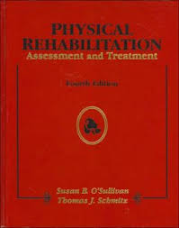 Physical Rehabilitation : Assessment and Treatment / Edition 4  