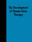 Development of Human Gene Therapy  