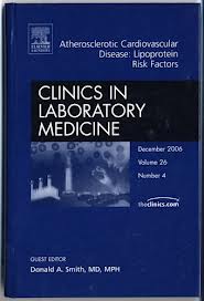 Laboratory Markers of Risk for Cardiovascular Disease : Lipoprotein, An Issue of Clinics in Laboratory Medicine  