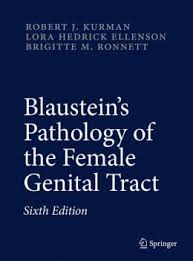 Blaustein's Pathology of the Female Genital Tract (Kurman, Blaustein's Pathology of the Female Genital Tract)  