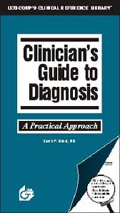 Clinicians guide to diagnosis a practical approach  