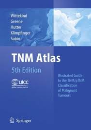 TNM Atlas : Illustrated Guide to the TNM/PTNM Classification of Malignant Tumours  