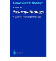 Neuropathology : A Guide for Practising Pathologists  